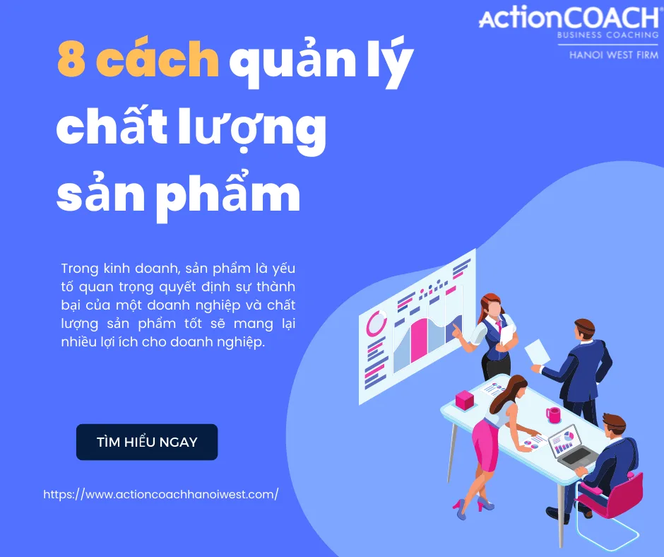 8 cách giúp doanh nghiệp quản lý chất lượng sản phẩm