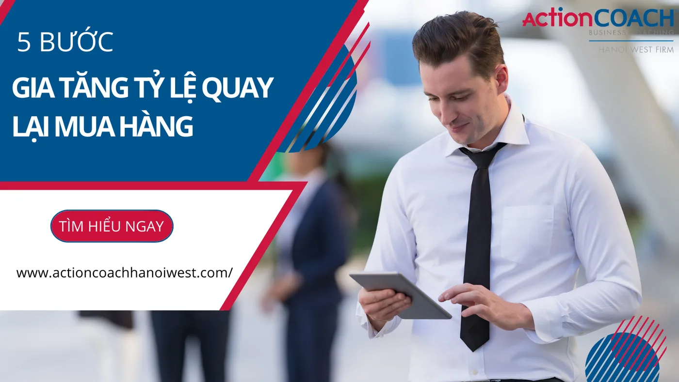 Làm thế nào để khách hàng của bạn quay lại mua hàng