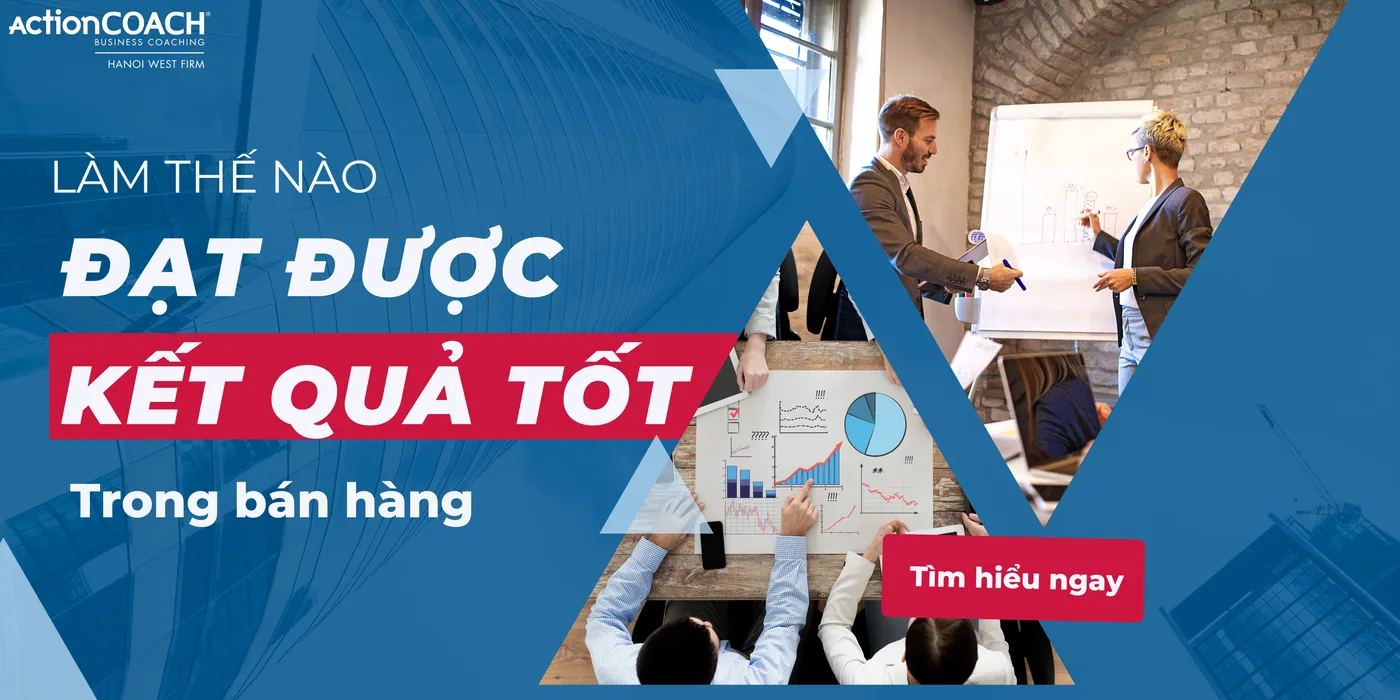 Làm thế nào để đạt được kết quả tốt hơn trong bán hàng